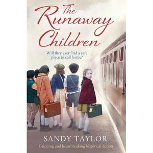The Runaway Children: Gripping and heartbreaking historical fiction -- Sandy Tay